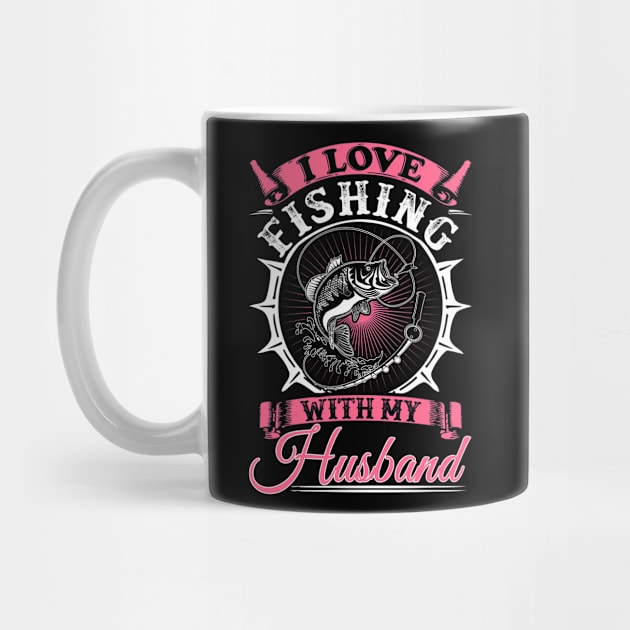 I Love Fishing With My Husband by jmgoutdoors